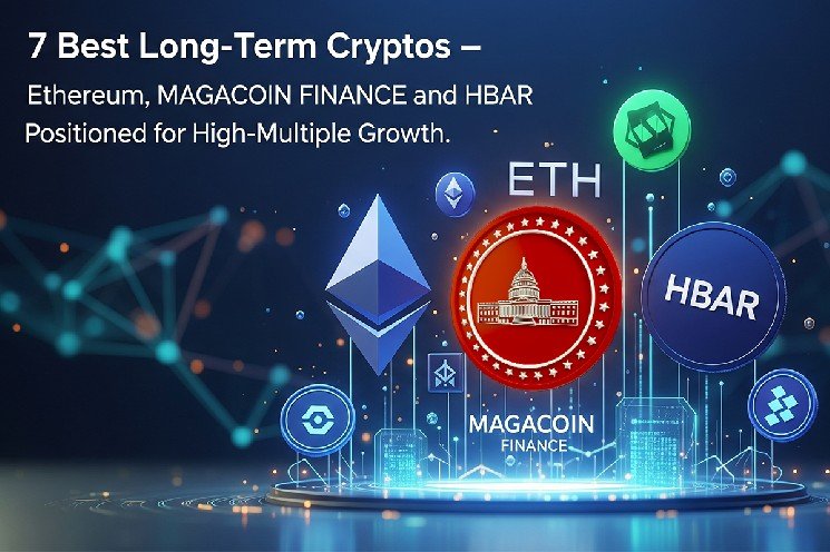 7 Best Long-Term Cryptos &mdash; Ethereum, MAGACOIN FINANCE and HBAR Positioned for High-Multiple Growth