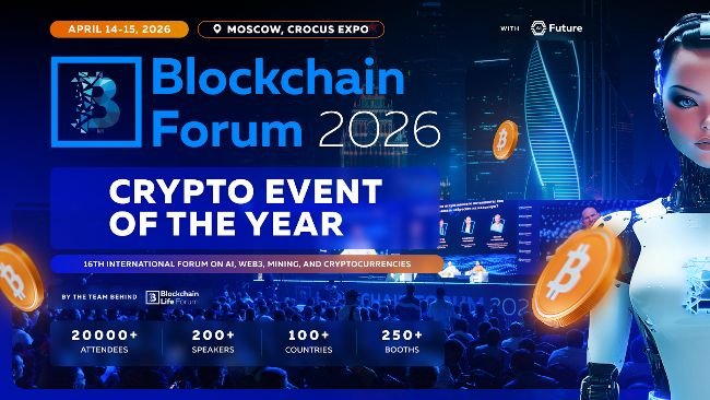 Blockchain Forum 2026: The Main Crypto Event goes to Moscow on April 14–15 Blockchain Forum 2026: The Main Crypto Event goes to Moscow on April 14–15