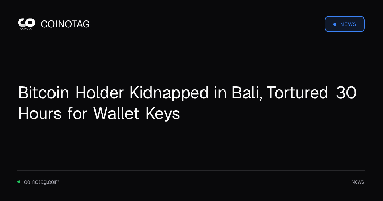 Bitcoin Holder Kidnapped in Bali, Tortured 30 Hours for Wallet Keys